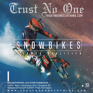 Trust No One Clothing & X Games Snowbikecross Qualifier