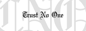 Welcome to Trust No One