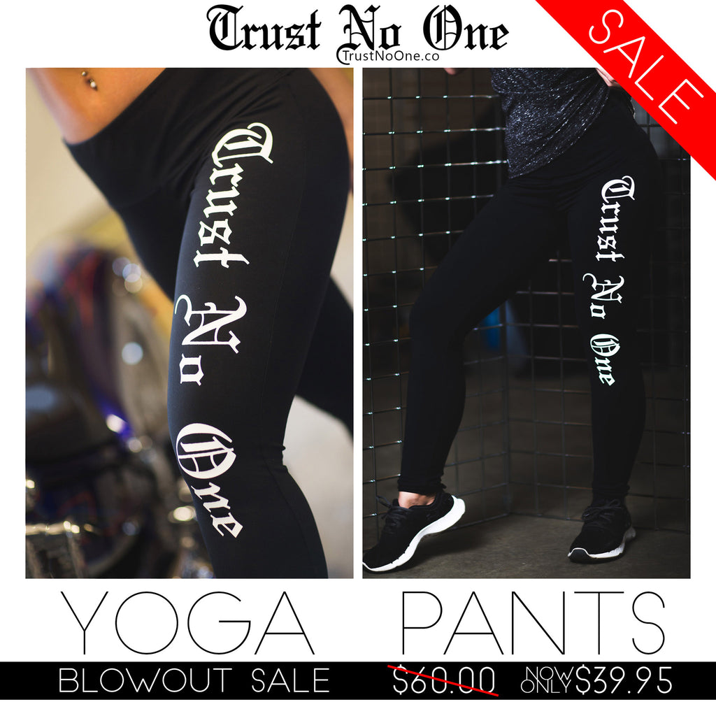Trust No One Yoga Pants Blowout